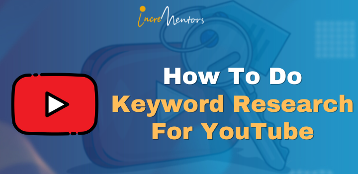 How To Do Keyword Research for YouTube?
