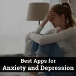 Best Depression Apps: 8 Top Tools to Support Your Mental Health